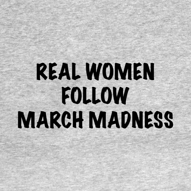 Real Women Follow March Madness by JimmyG